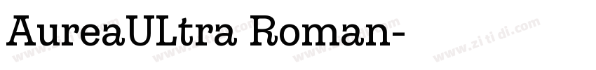 AureaULtra Roman字体转换